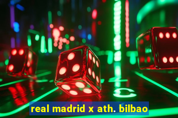 real madrid x ath. bilbao